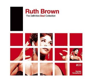 Brown ,Ruth - Definitive Collection Soul Collection 2cd's